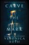 [Carve the Mark 01] • Carve the Mark